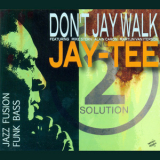 Jay-tee - Don't Jay Walk '2010