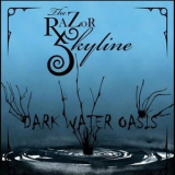 The Razor Skyline - Dark Water Oasis Flac '2012 