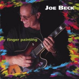 Joe Beck - Finger Painting '1995
