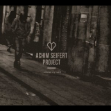 Achim Seifert Project - ...noticed My Heart '2015