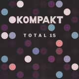  Various Artists - Kompakt Total 15 (2CD) '2015