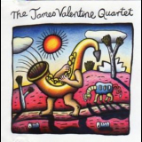 The James Valentine Quartet - The Power And The Passion '2011