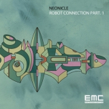 Electro Music Coalition - Neonicle - Robot Connection Part 1 [CDS] '2011 