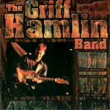 Griff Hamlin Band - The Griff Hamlin Band '2002