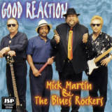 Mick Martin & The Blues Rockers - Good Reaction '1998