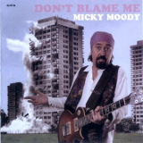 Micky Moody - Don't Blame Me '2006