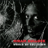 Hiram Bullock - World Of Collision '1994