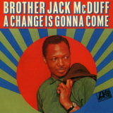 Brother Jack Mcduff - A Change Is Gonna Come '1966