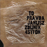 Janusz Zdunek, 4 Syfon - To Prawda '2000