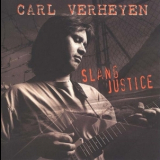 Carl Verheyen - Slang Justice '1996