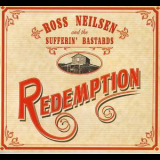 Ross Neilsen & The Sufferin' Bastartds - Redemption '2010