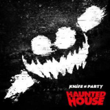 Knife Party - Haunted House [EP]  '2013