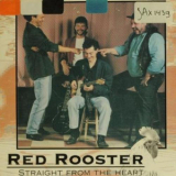 Red Rooster - Straight From The Heart '1993