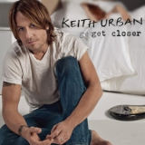 Keith Urban - Get Closer '2010
