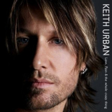 Keith Urban - Love Pain & The Whole Crazy Thing '2006