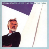 Kenny Rogers - Eyes That See In The Dark '1983