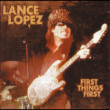 Lance Lopez - First Things First '2007