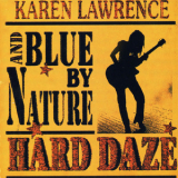Karen Lawrence & Blue By Nature - Hard Daze '1998