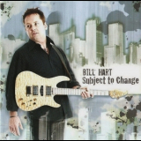 Bill Hart - Subject To Change '2009