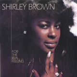 Shirley Brown - For The Real Feeling '1999