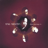 The Rebirth - This Journey In '2005