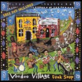 Voodoo Village - Funk Soup '2003