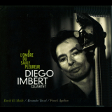 Diego Imbert Quartet - A L'ombre Du Saule Pleureur '2009