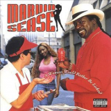 Marvin Sease - A Woman Would Rather Be Licked '2001
