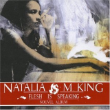 Natalia M.King - Flesh Is Speaking '2005