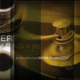 Erdem Helvacioglu - Altered Realities '2006