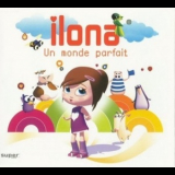 Ilona - Un Monde Parfait (cdm) '2005