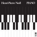 Henri-pierre Noel - Piano '2012