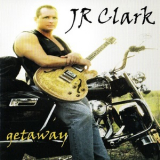 J.R. Clark - Getaway '2007