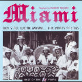 Miami Feat. Robert Moore - Hey Y'all We're Miami... The Party Freaks '1999