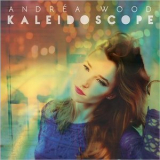 Andrea Wood - Kaleidoscope '2015