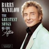 Barry Manilow - The Greatest Songs Of The Fifties '2006