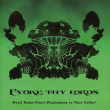 Evoke Thy Lords - Boys! Raise Giant Mushrooms In Your Cellar! '2015