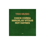 Chick Corea  &  Miroslav Vitous  &  Roy Haynes - Trio Music (2CD) '1981