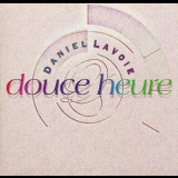 Lavoie, Daniel - Douce Heure '1991
