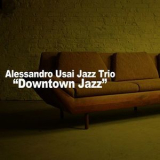 Alessandro Usai Jazz Trio - Downtown Jazz '2015