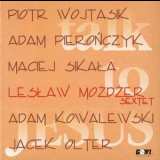 Leslaw Mozdzer Sextet - Talk To Jesus '1996