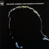 Charles Mingus - Charles Mingus & Friends In Concert (2CD) '1973