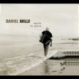 Daniel Mille - Apres La Pluie '2005