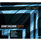 Adam Shulman Sextet - Herethere '2015