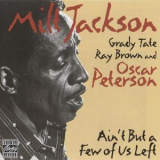 Oscar Peterson & Milt Jackson - Ain't But A Few Of Us Left '1981