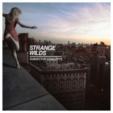 Strange Wilds - Subjective Concepts '2015