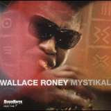 Wallace Roney - Mystikal '2005
