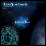 Ocean Star Empire - The Purest Form '2015