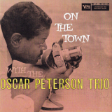 The Oscar Peterson Trio - On The Town With The Oscar Peterson Trio '1958