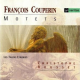 Christophe Rousset & Les Talens Lyriques - Couperin Francois - Motets '1998